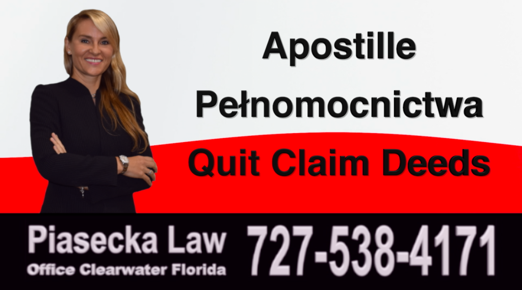 Polish Attorney Lawyer Clearwater, Apostille-Pełnomocnictwa-Quit-Claim-Deeds-Florida
