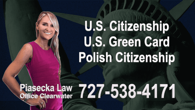 Polish lawyer Clearwater U.S. Citizenship, U.S. Green Card, Polish Citizenship, Attorney, Lawyer, Agnieszka Piasecka, Aga Piasecka, Piasecka, Florida, US, USA, 2